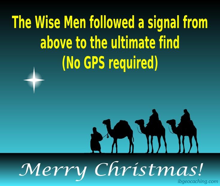 The Wise Men followed a signal from above to the ultimate find - No GPS required. 