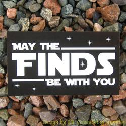 May the Finds Be With You Card