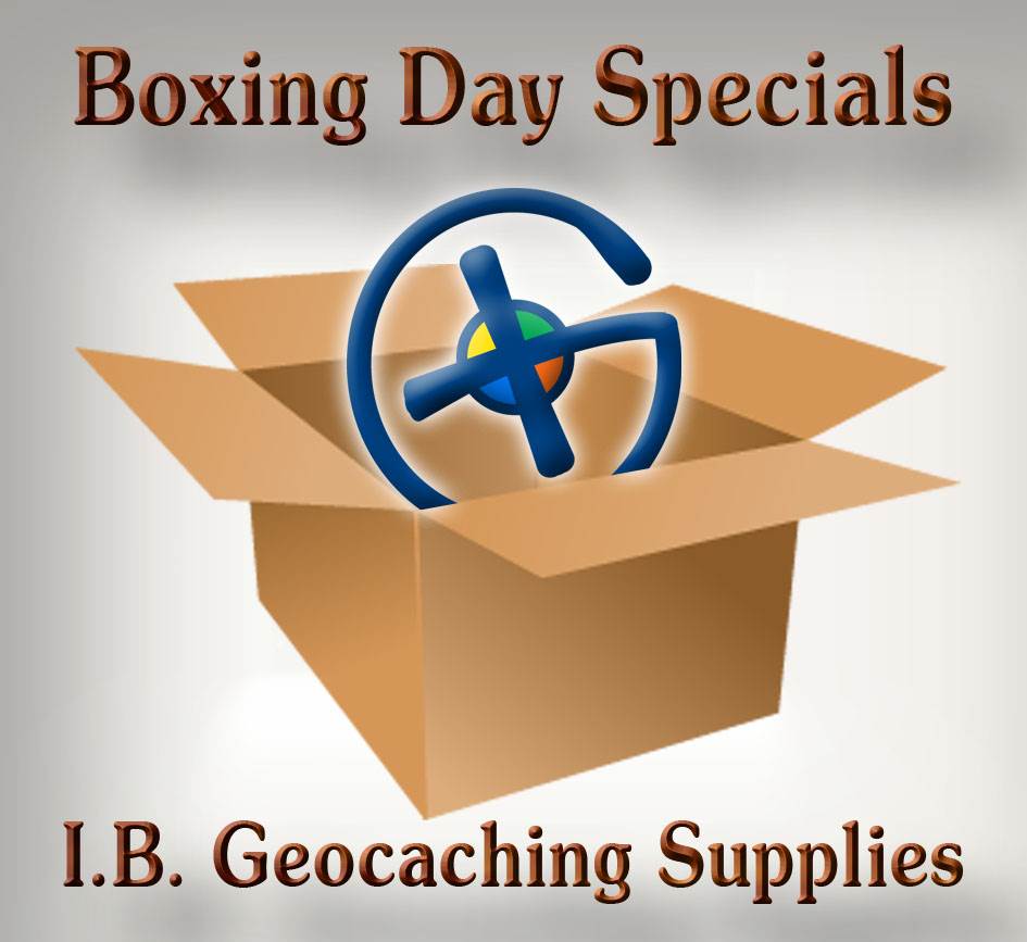 [I.B. Geocaching Supplies Boxing Day Sale]