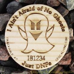 I Ain't Afraid of No Ghosts - 1-Sided Trackable Wooden Nickel