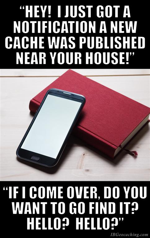 A geocaching meme by I.B. Geocaching Supplies