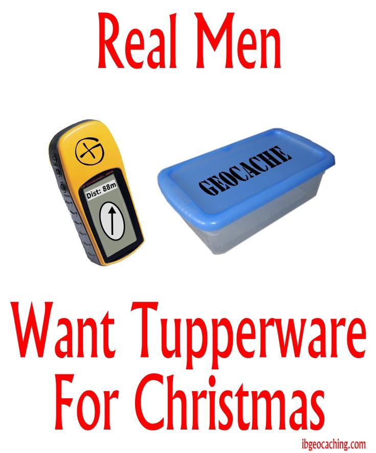 Real Men Want Tupperware for Christmas